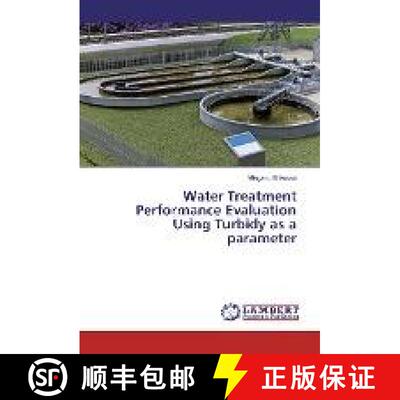 预订 Water Treatment Performance Evaluation Using Turbidy as a parameter [9783330053861]
