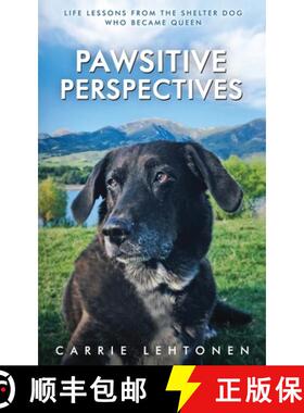 预订 Pawsitive Perspectives: Life Lessons from the Shelter Dog Who Became Queen [9798990915206]