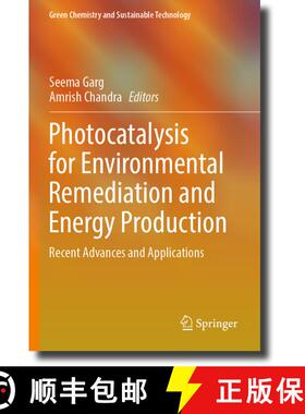 【3-4周达】Photocatalysis for Environmental Remediation and Energy Production: Recent Advances and Ap... [9783031277092]