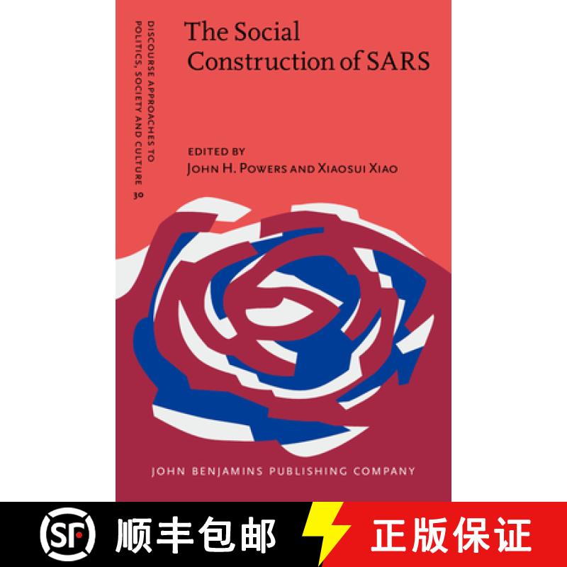 【2-3周达】The Social Construction of SARS: Studies of a health communication crisis (Discourse Appro... [9789027206183]