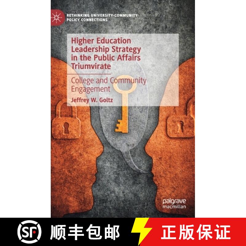 【3-4周达】Higher Education Leadership Strategy in the Public Affairs Triumvirate : College and Commu... [9783030380571]