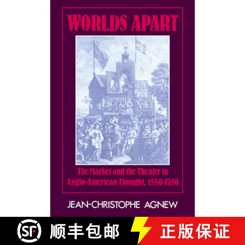 【3-4周达】Worlds Apart: The Market and the Theater in Anglo-American Thought, 1550 1750 [9780521379106]