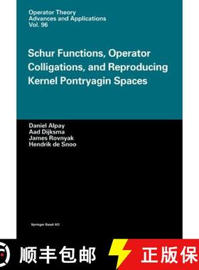【3-4周达】Schur Functions, Operator Colligations, and Reproducing Kernel Pontryagin Spaces [9783034898232]
