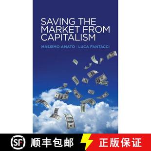 【3-4周达】Saving The Market From Capitalism - Ideas For An Alternative Finance [Wiley经济学] [9780745672564]