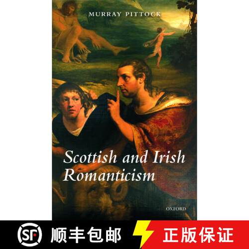 【3-4周达】Scottish and Irish Romanticism [9780199692200]