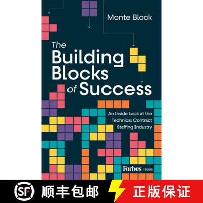 【3-4周达】The Building Blocks of Success : An Inside Look at the Technical Contract Staffing Industry [9798887502052]