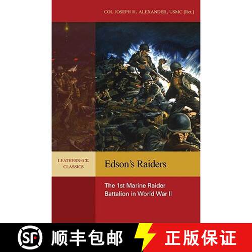 【3-4周达】Edson's Raiders : The 1st Marine Raider Battalion in World War II [9781591140023]