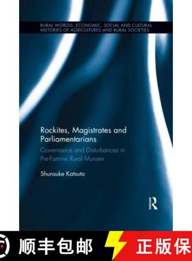 【3-4周达】Rockites, Magistrates and Parliamentarians: Governance and Disturbances in Pre-Famine Rura... [9780367594701]