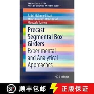 【3-4周达】Precast Segmental Box Girders : Experimental and Analytical Approaches [9783030119836]