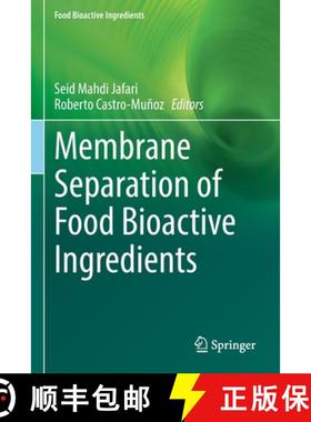 【3-4周达】Membrane Technologies for the Recovery and Purification of Food Bioactive Ingred [9783030846459]