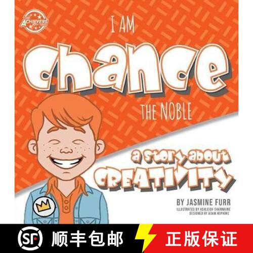 【3-4周达】I Am Chance the Noble: a story about creativity (The Achievers - Level L) [9781733166744]