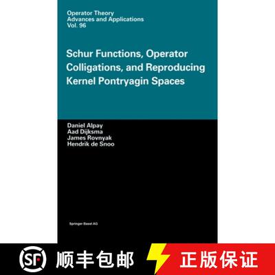 【3-4周达】精装 Schur Functions, Operator Colligations, and Reproducing Kernel Pontryagin Spaces [9783764357634]