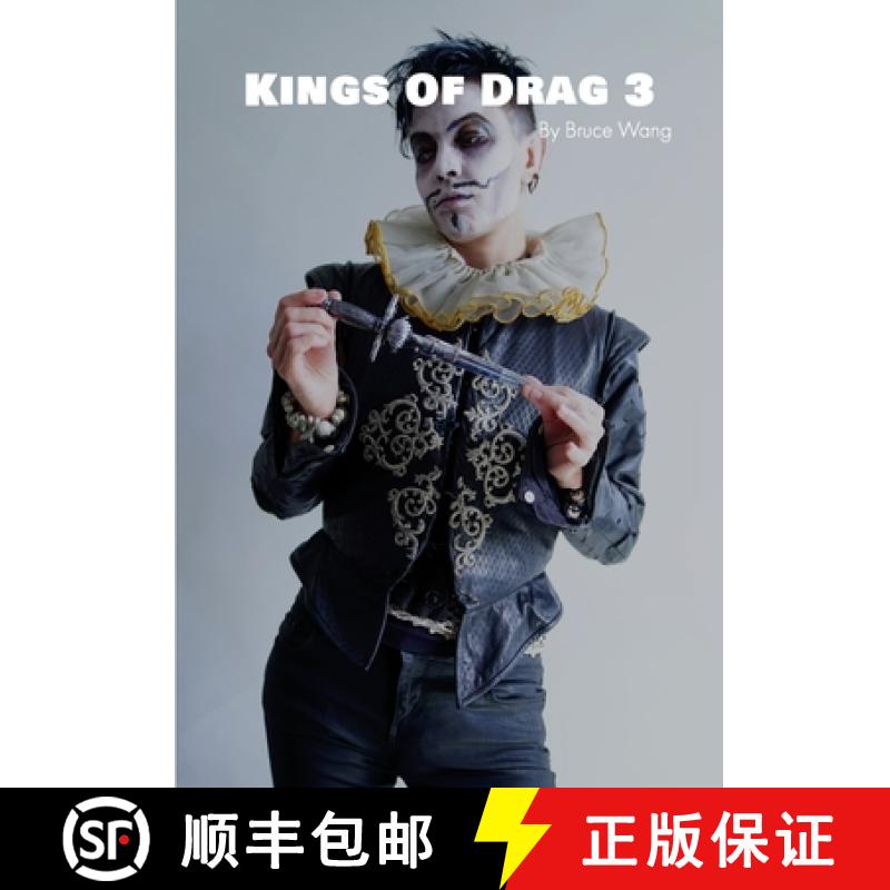 【3-4周达】Kings of Drag 3: High quality studio photographs of British Drag Kings [9781916245754]
