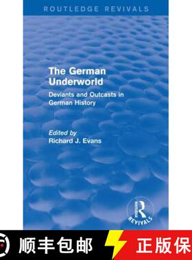 【3-4周达】The German Underworld (Routledge Revivals): Deviants and Outcasts in German History [9781138842076]