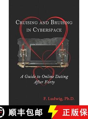 【3-4周达】Cruising and Bruising in Cyberspace: A Guide to Online Dating After 40 [9781419668784]