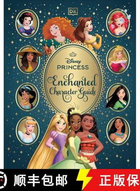 预订 Disney Princess Enchanted Character Guide New Edition: Relive the Spellbinding Stories of the Di... [9780593964354]