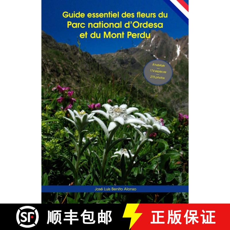预订 Guide Essentiel des Fleurs du Parc National d’Ordesa et du Mont-Perdu [Wild Flowers of Ordesa a... [9788494199660]