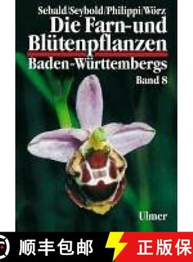 预订 Die Farn- und Bl&uuml;tenpflanzen Baden-W&uuml;rttembergs Band 8 [9783800133598]