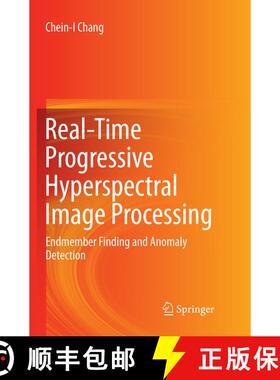 【3-4周达】Real-Time Progressive Hyperspectral Image Processing : Endmember Finding and Anomaly Detec... [9781493979257]