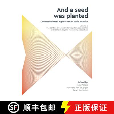 【3-4周达】'And a seed was planted...' Occupation based approaches for social inclusion: Volume 3: Th... [9781861776068]