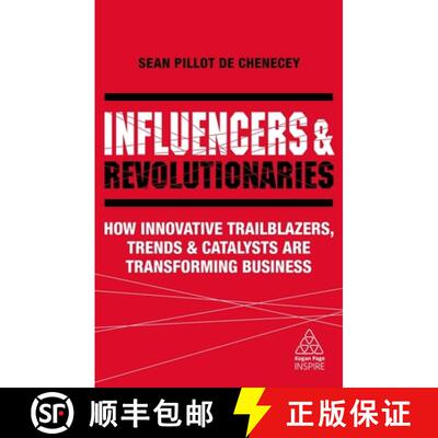 【3-4周达】精装 Influencers and Revolutionaries – How Innovative Trailblazers, Trends and Catalysts ... [9780749498702]