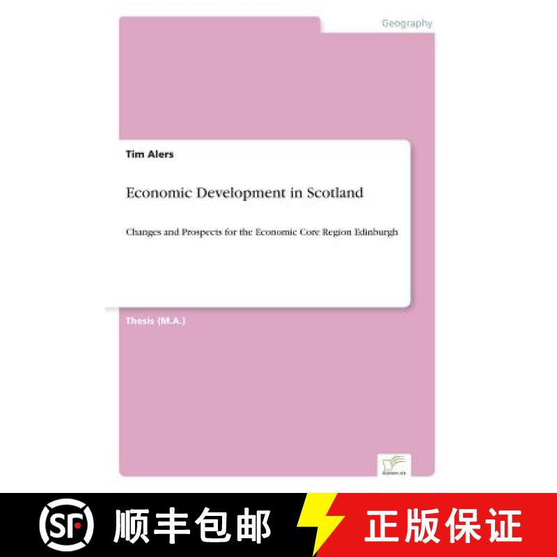 【3-4周达】Economic Development in Scotland: Changes and Prospects for the Economic Core Region Edinb... [9783838687353]