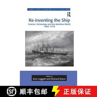 【3-4周达】Re-inventing the Ship : Science, Technology and the Maritime World, 1800-1918 [9781138261051]