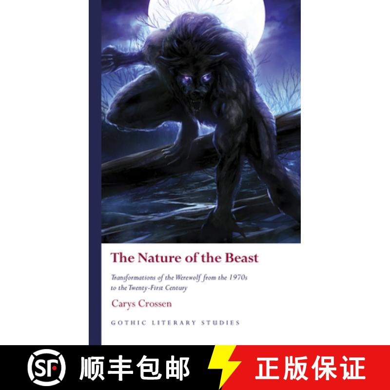 【2-3周达】The Nature of the Beast : Transformations of the Werewolf from the 1970s to the Twenty-Fir... [9781786834560]