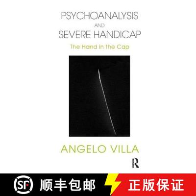 【3-4周达】Psychoanalysis and Severe Handicap: The Hand in the Cap [9781780491349]