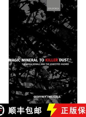 【3-4周达】Magic Mineral to Killer Dust: Turner & Newall and the Asbestos Hazard [9780198296904]
