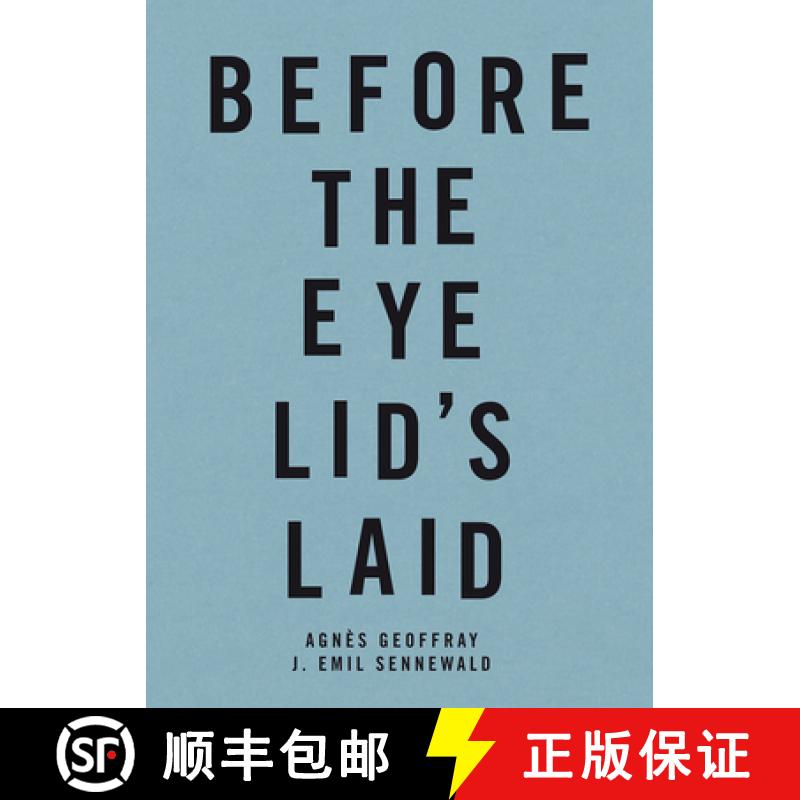 【3-4周达】Before the Eye Lid's Laid : Agnes Geoffray - J. Emil Sennewald [9782873174965]