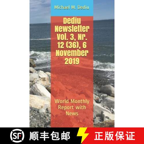 【3-4周达】Dediu Newsletter Vol. 3, Nr. 12 (36), 6 November 2019: World Monthly Report with News [9781950999033]
