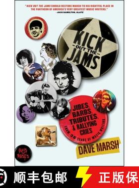 【3-4周达】Kick Out the Jams: Jibes, Barbs, Tributes, and Rallying Cries from 35 Years of Music Writing [9781982197179]