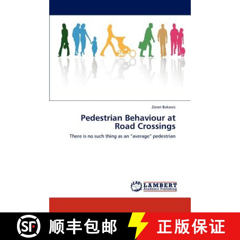 【3-4周达】Pedestrian Behaviour at Road Crossings [9783659214981]