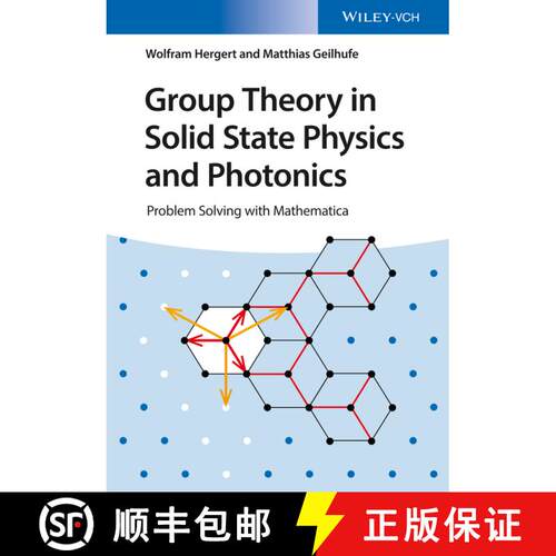 【3-4周达】Group Theory In Solid State Physics And Photonics - Problem Solving With Mathematica [Wile... [9783527411337]