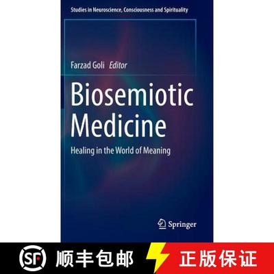 【3-4周达】Biosemiotic Medicine : Healing in the World of Meaning (1st ed. 2016) [9783319350912]