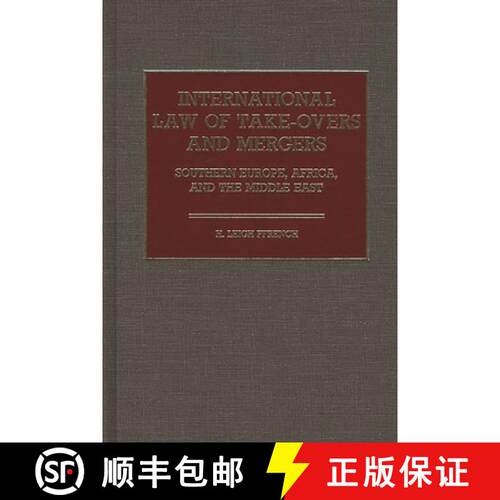 【3-4周达】精装 International Law of Take-Overs and Mergers: Southern Europe, Africa, and the Middle ... [9780899302065]