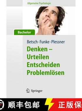 【3-4周达】Allgemeine Psychologie für Bachelor: Denken - Urteilen, Entscheiden, Problemlösen. Lesen... [9783642124730]