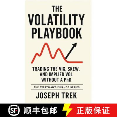 【3-4周达】The Volatility Playbook : Trading the VIX, Skew, and Implied Vol Without a PhD [9798896652984]