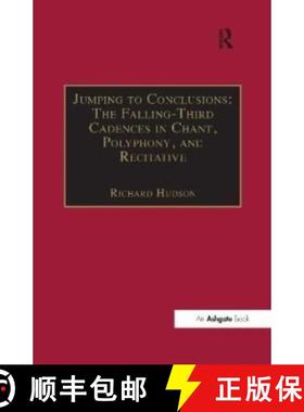 【3-4周达】Jumping to Conclusions: The Falling-Third Cadences in Chant, Polyphony, and Recitative [9781138262997]