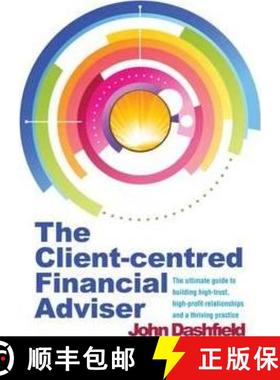 【3-4周达】Client-centred Financial Adviser: The ultimate guide to building high-trust, high-profit r... [9781909116245]