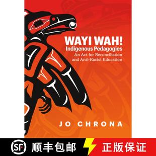 Anti 4周达 Indigenous Wah and Racist Reconciliation Wayi for Act 9781774920466 Education Pedagogies