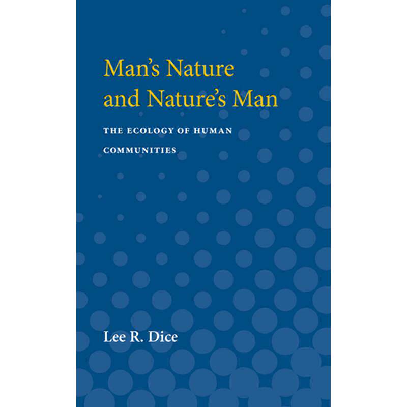 预订 Man's Nature and Nature's Man: The Ecology of Human Communities [9780472751044]高性价比高么？