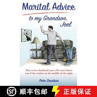 【3-4周达】Marital Advice to my Grandson, Joel: How to be a husband your wife won't throw out of the ... [9780692998151]
