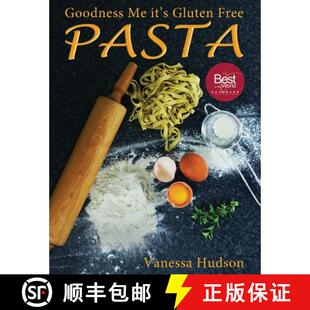 【3-4周达】Goodness Me it's Gluten Free PASTA: 24 Shapes - 18 Flavours - 100 Recipes - Pasta Making B... [9780473280963]