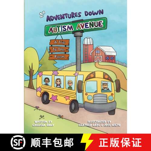 【3-4周达】Adventures Down Autism Avenue - A Trip to the Farm: A Story for Kids to Learn About Accept... [9798991314909]