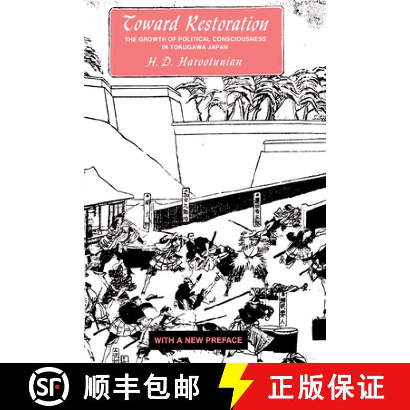 【3-4周达】Toward Restoration: The Growth of Political Consciousness in Tokugawa, Japan [9780520074033]
