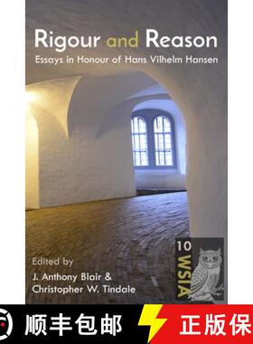 【3-4周达】Rigour and Reason: Essays in Honour of Hans Vilhelm Hansen [9780920233924]