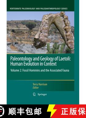 【3-4周达】Paleontology and Geology of Laetoli: Human Evolution in Context: Volume 2: Fossil Hominins... [9789048199617]