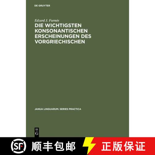 【3-4周达】精装 wichtigsten konsonantischen Erscheinungen des Vorgriechischen: Mit Einem Appendix UEb... [9789027919977]